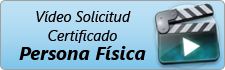Ver Vídeo Solicitud Certificado Persona Física. Abre en ventana nueva.